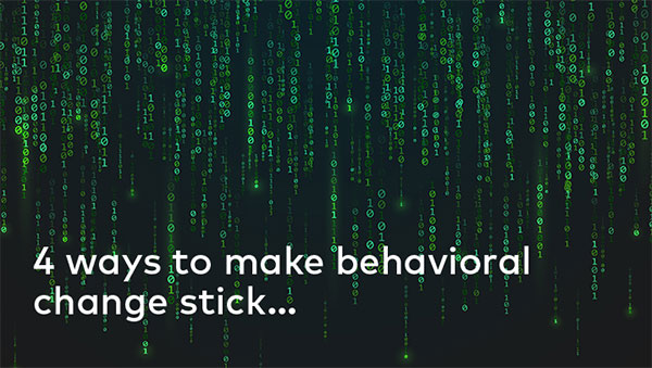 4 ways to make behavioral change stick: Why simulations produce the best results