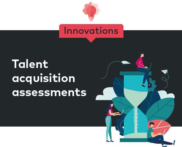 Talent Acquisition Assessments