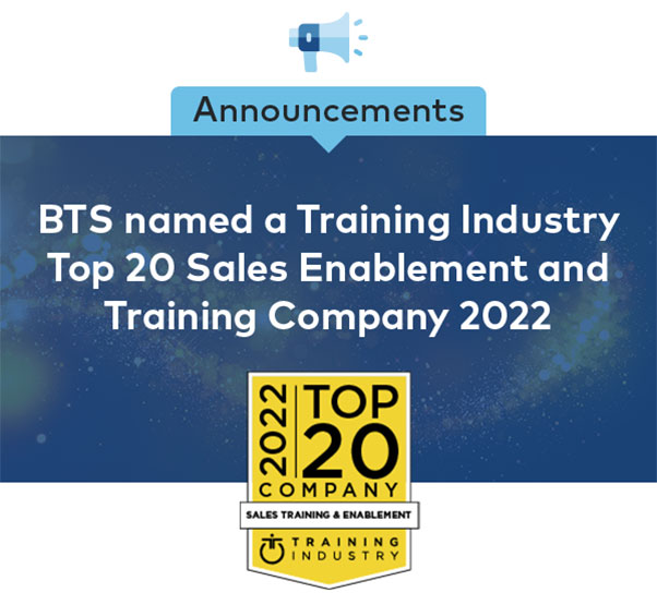 BTS named a Training Industry Top 20 Sales Enablement and Training Company 2022