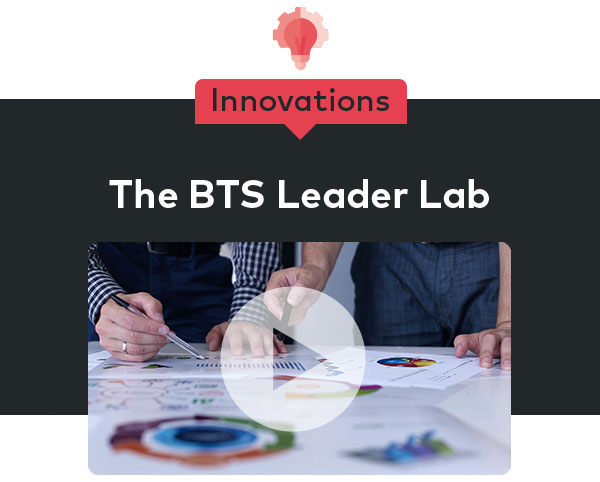 The BTS Leader Lab