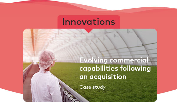 Evolving commercial capabilities following an acquisition